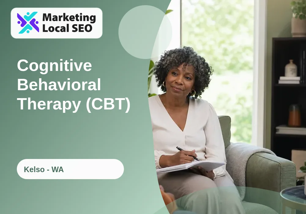 Cognitive Behavioral Therapy (CBT) in Kelso, WA