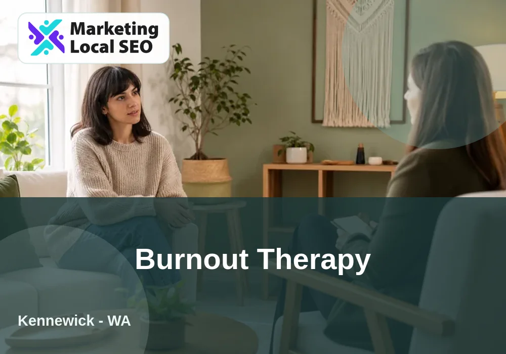 Burnout Therapy in Kennewick, WA