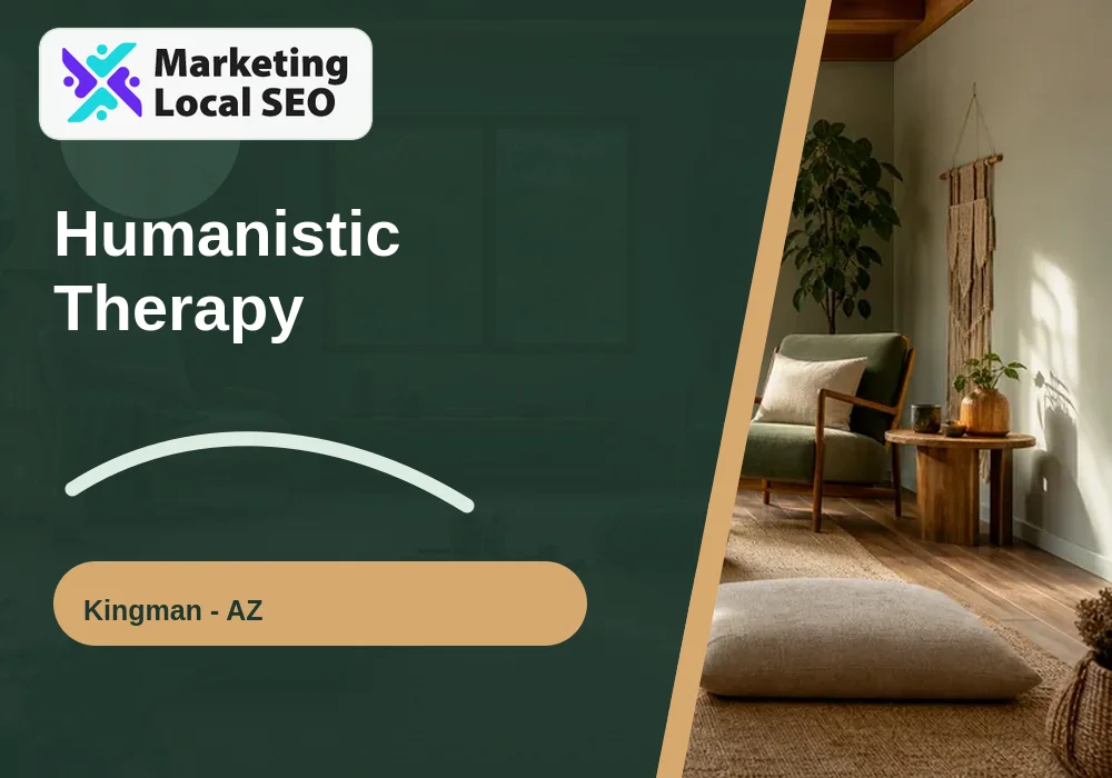 Humanistic Therapy in Kingman, AZ