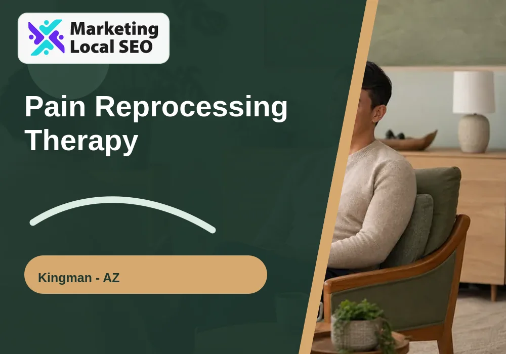 Pain Reprocessing Therapy in Kingman, AZ