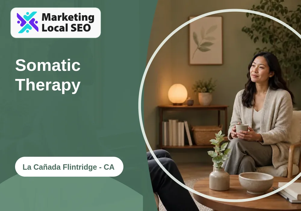Somatic Therapy in La Cañada Flintridge, CA