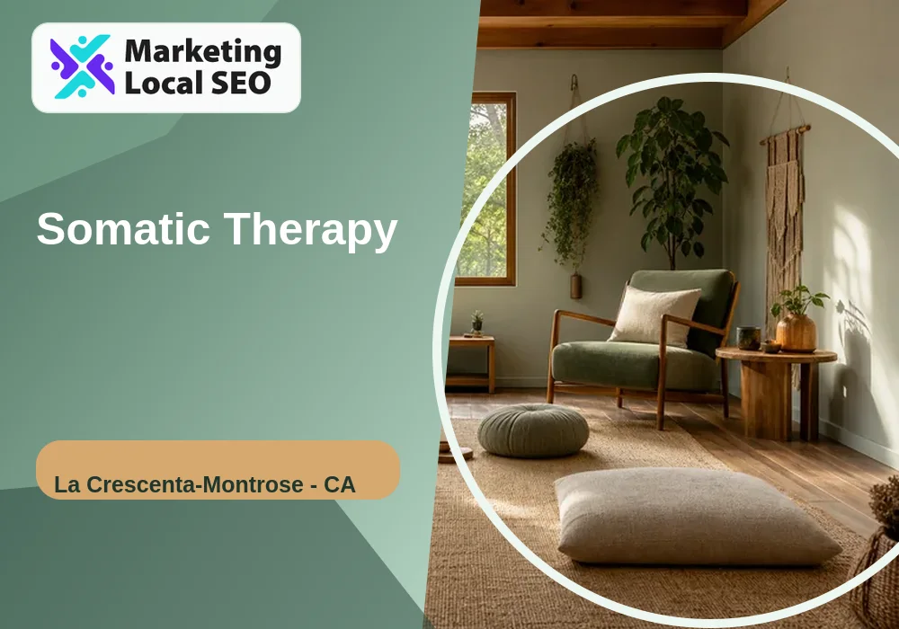 Somatic Therapy in La Crescenta-Montrose, CA