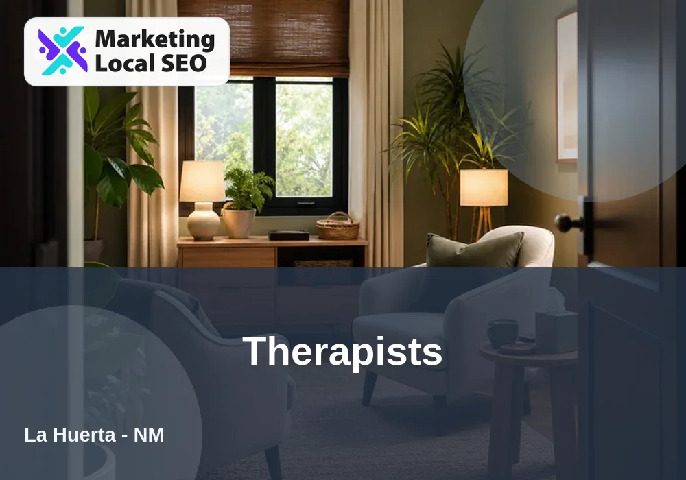 Therapists in La Huerta, NM