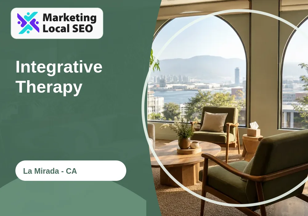 Integrative Therapy in La Mirada, CA
