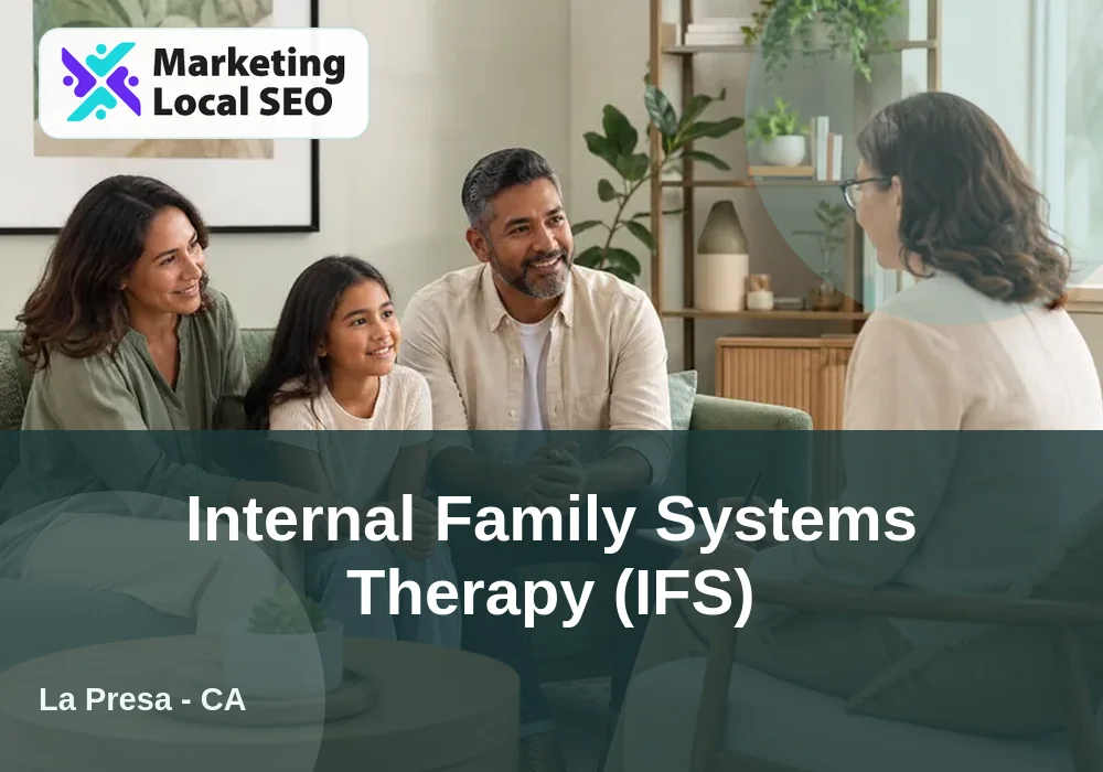 Internal Family Systems Therapy (IFS) in La Presa, CA