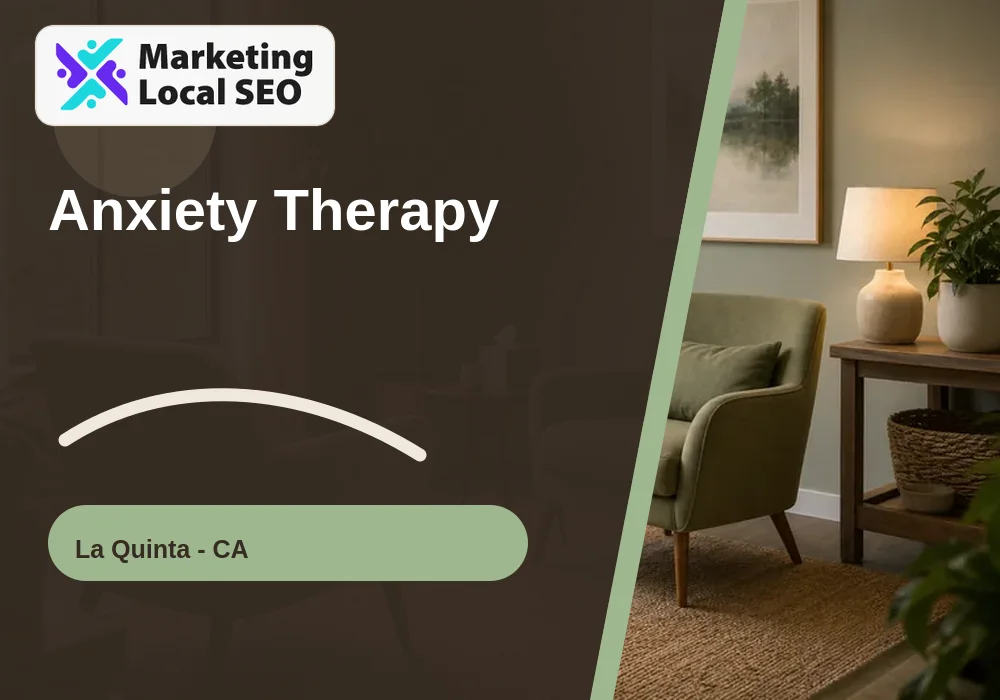 Anxiety Therapy in La Quinta, CA