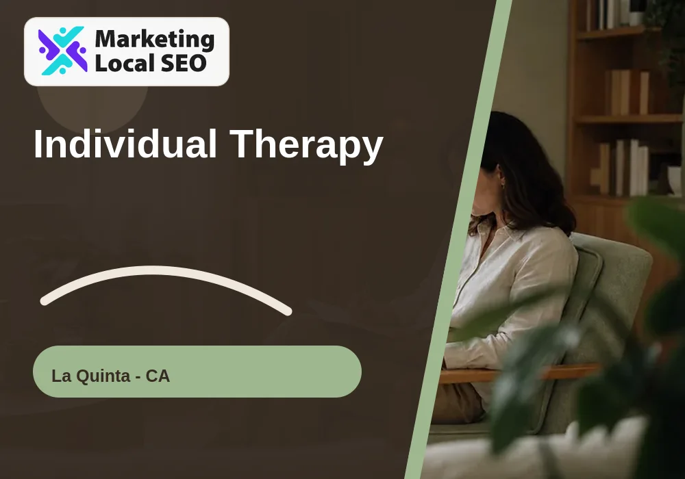 Individual Therapy in La Quinta, CA