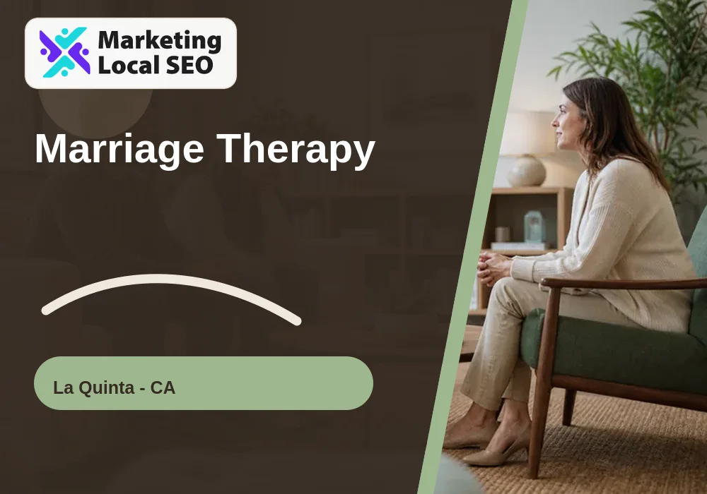 Marriage Therapy in La Quinta, CA