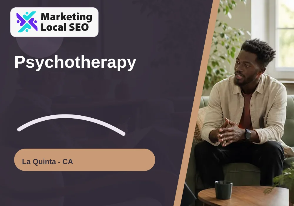 Psychotherapy in La Quinta, CA