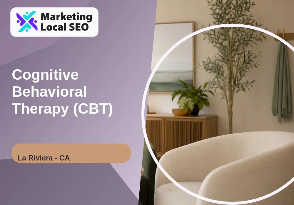 Cognitive Behavioral Therapy (CBT) in La Riviera, CA