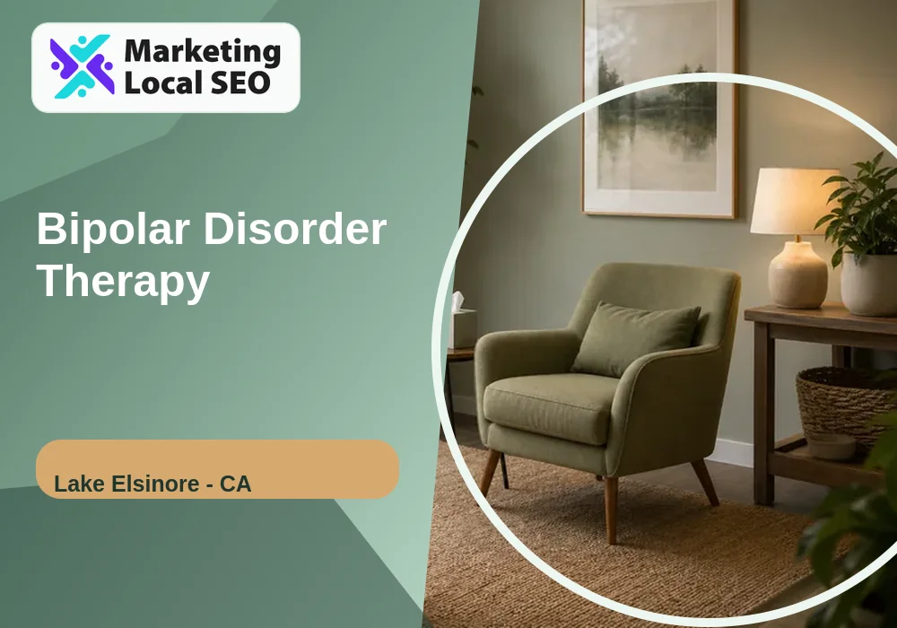 Bipolar Disorder Therapy in Lake Elsinore, CA