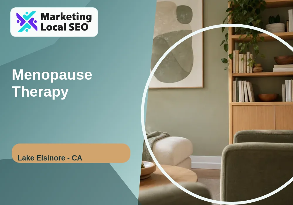 Menopause Therapy in Lake Elsinore, CA