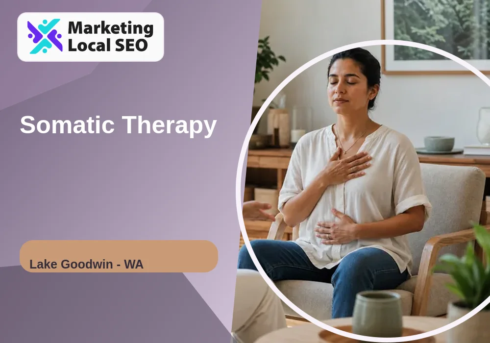 Somatic Therapy in Lake Goodwin, WA