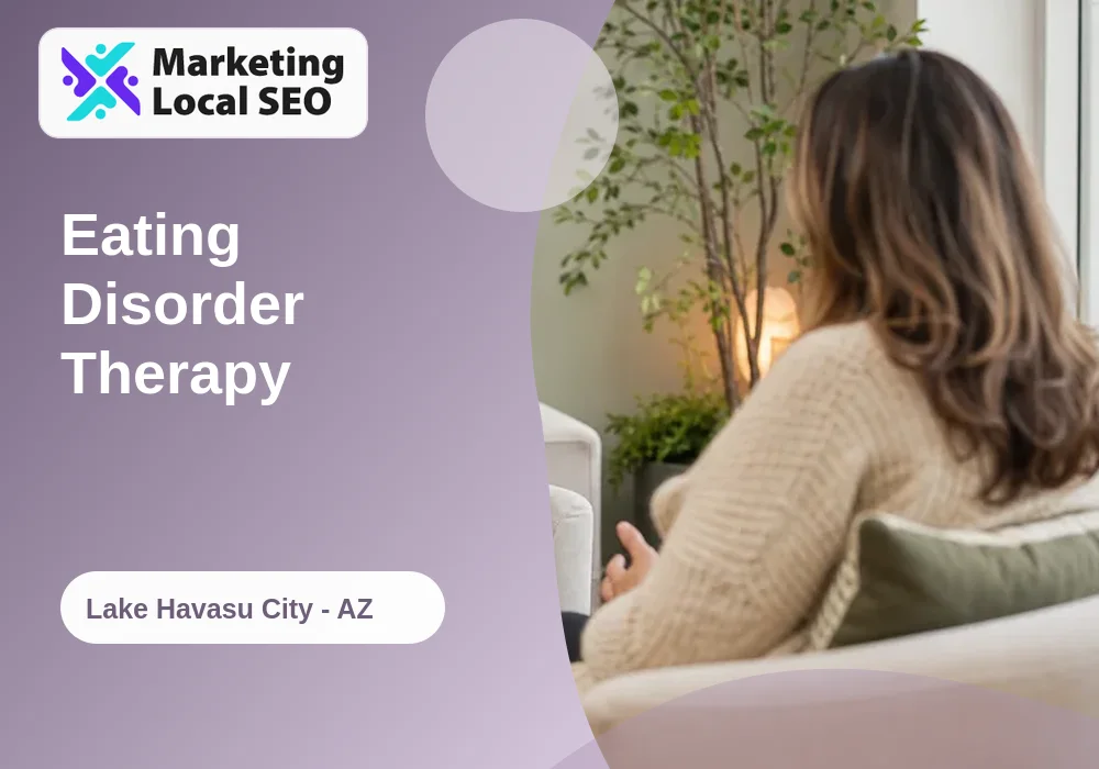 Eating Disorder Therapy in Lake Havasu City, AZ