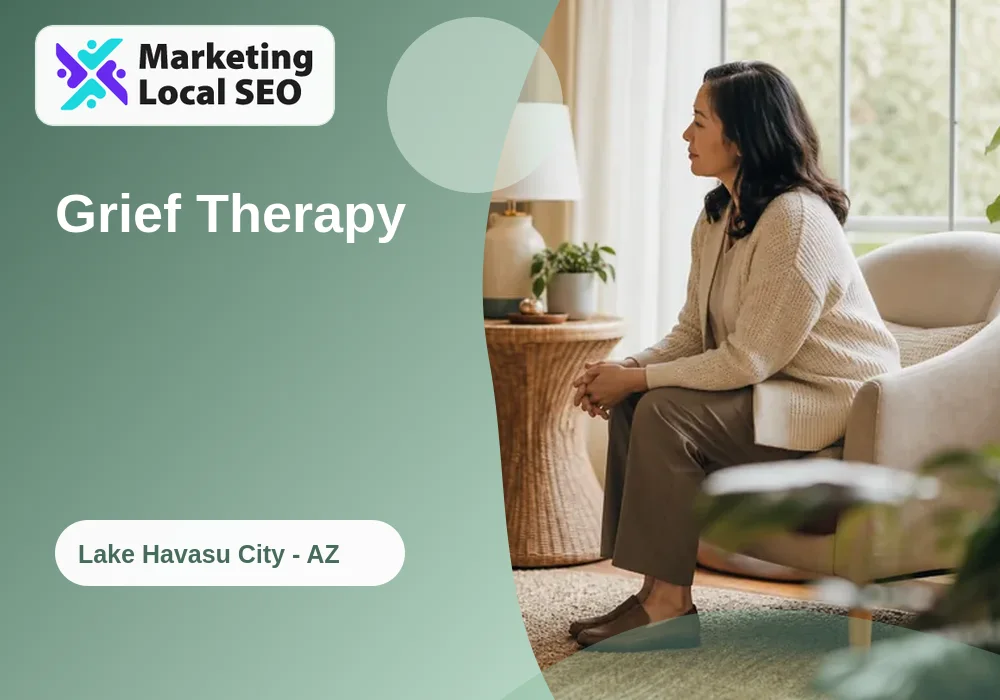 Grief Therapy in Lake Havasu City, AZ