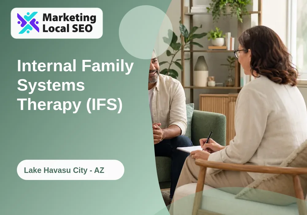 Internal Family Systems Therapy (IFS) in Lake Havasu City, AZ