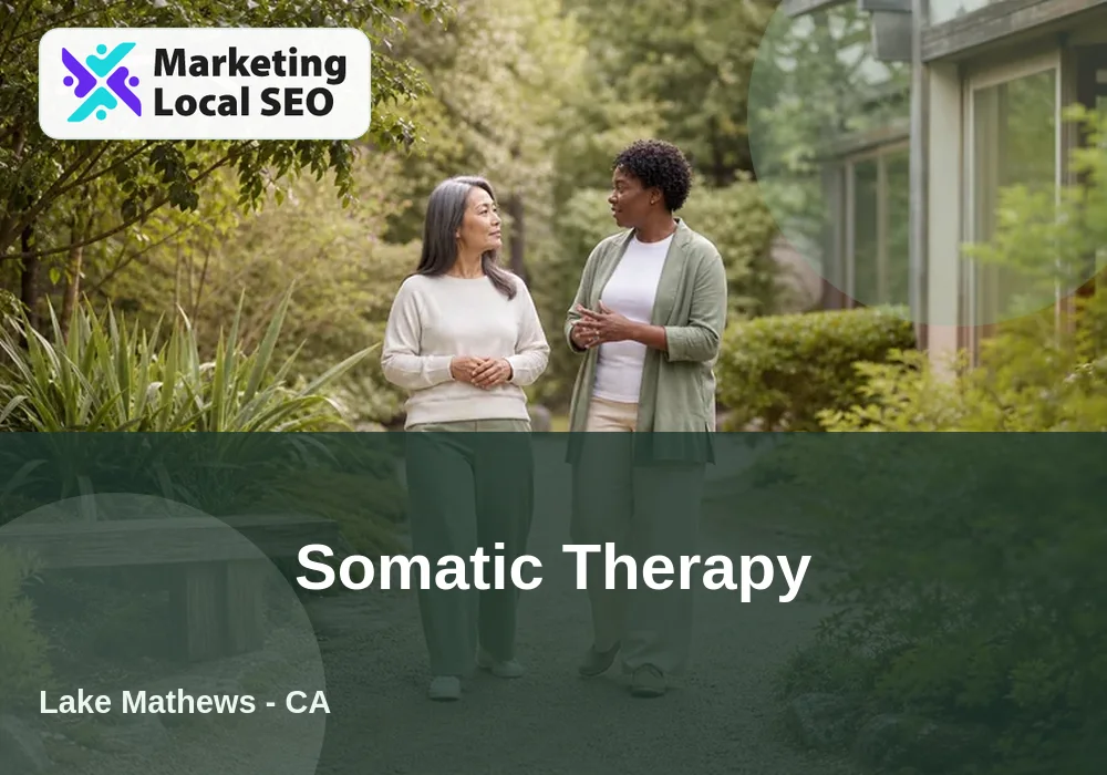 Somatic Therapy in Lake Mathews, CA
