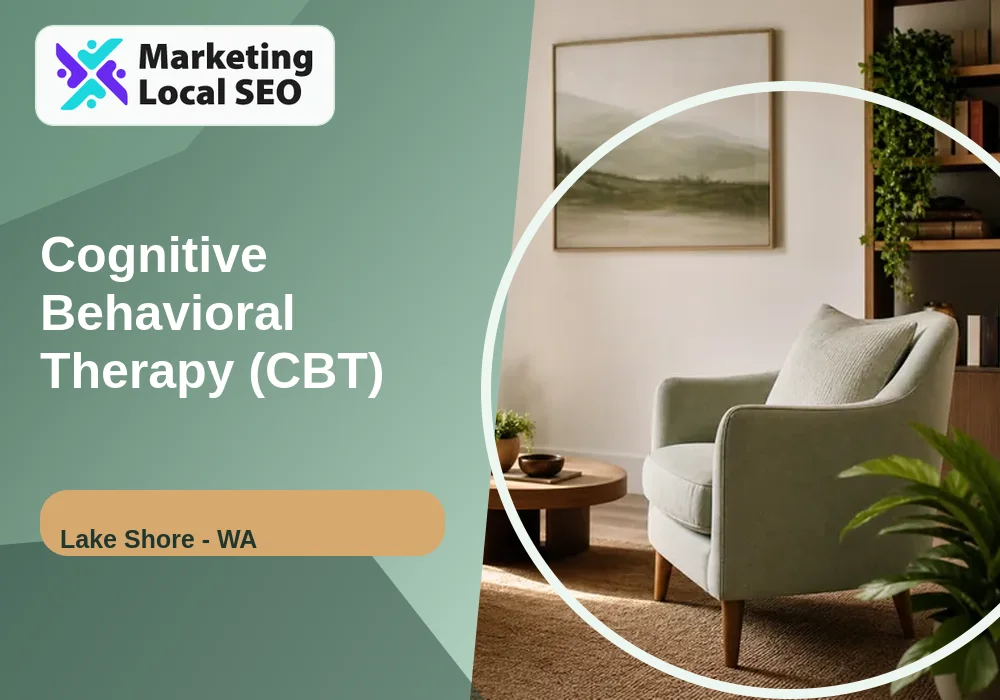 Cognitive Behavioral Therapy (CBT) in Lake Shore, WA