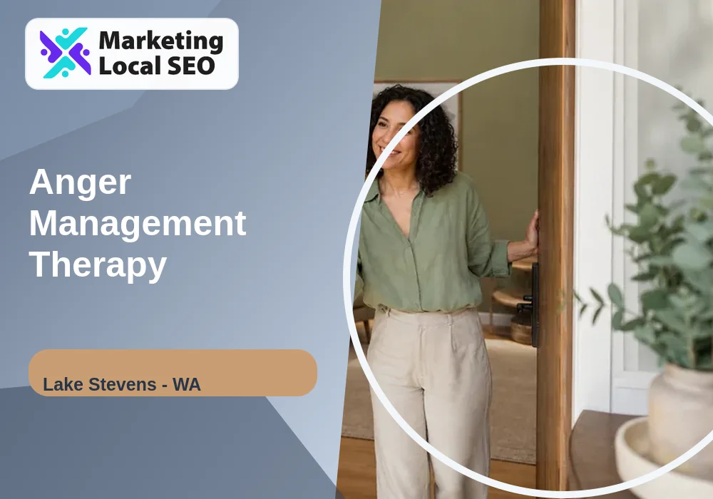 Anger Management Therapy in Lake Stevens, WA