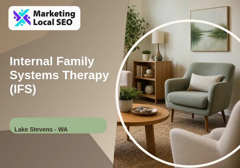 Internal Family Systems Therapy (IFS) in Lake Stevens, WA