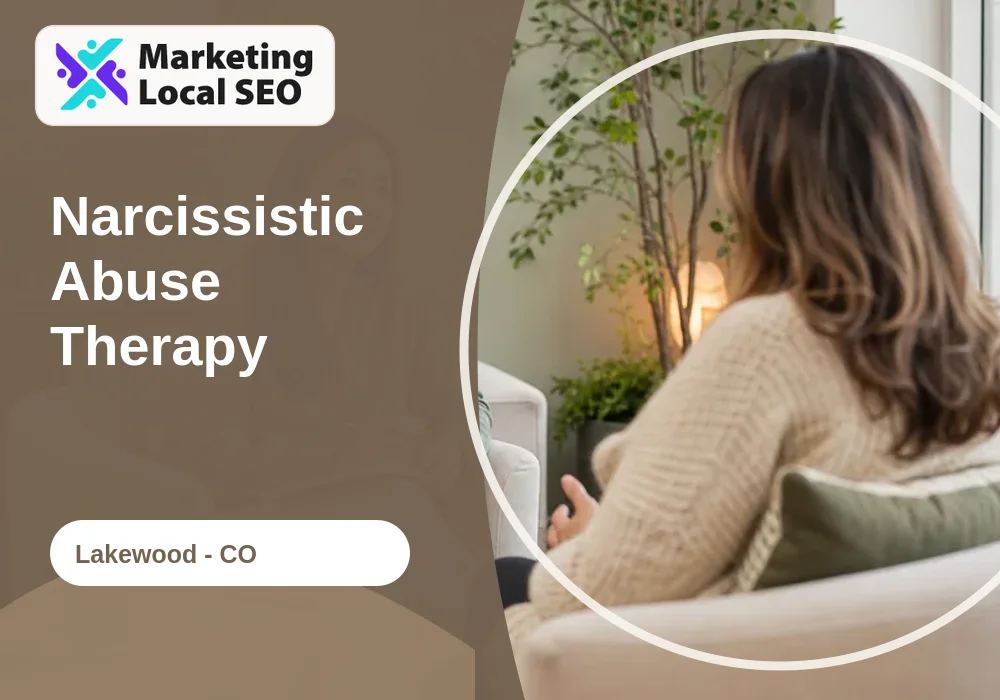 Narcissistic Abuse Therapy in Lakewood, CO