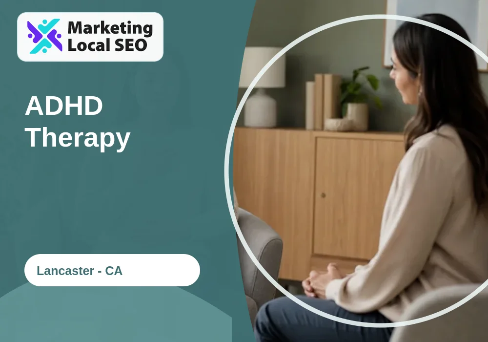 ADHD Therapy in Lancaster, CA
