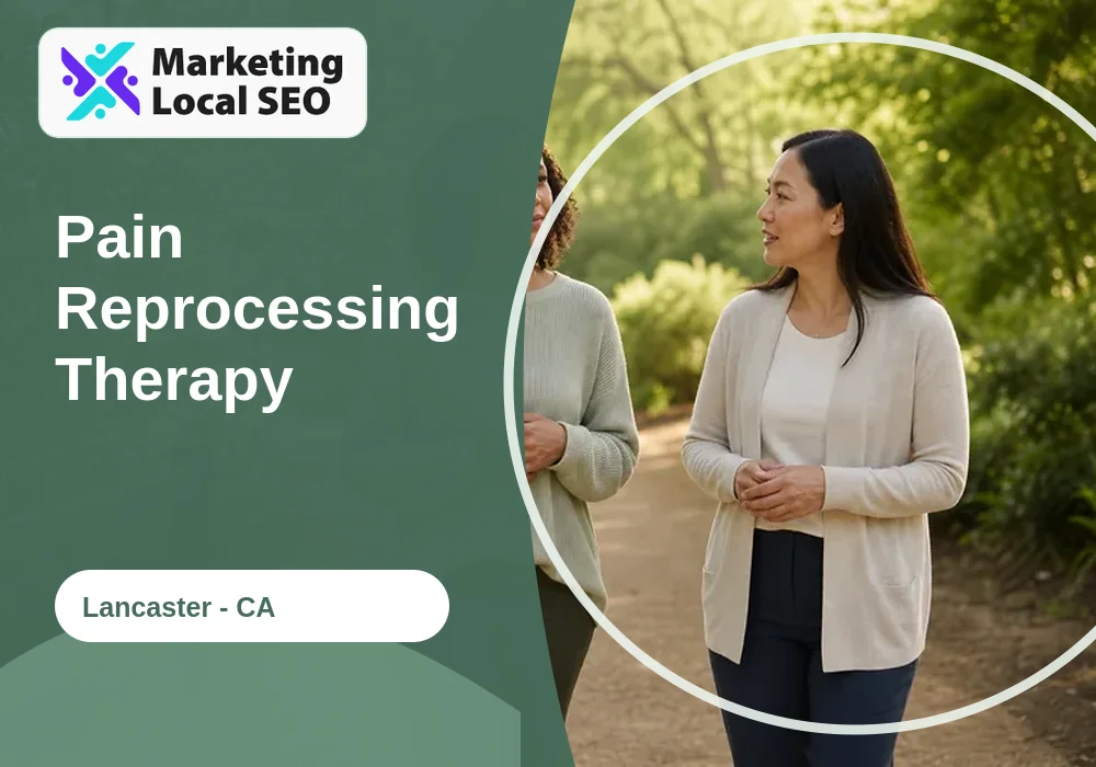 Pain Reprocessing Therapy in Lancaster, CA