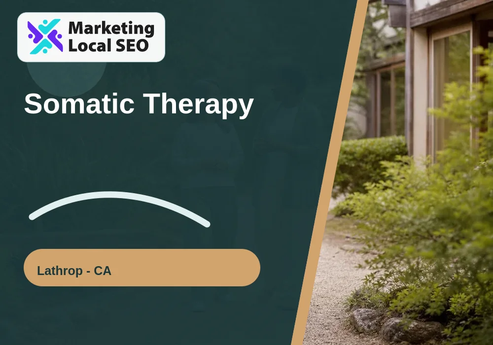 Somatic Therapy in Lathrop, CA
