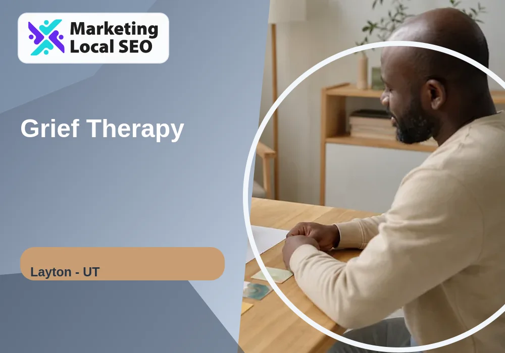 Grief Therapy in Layton, UT