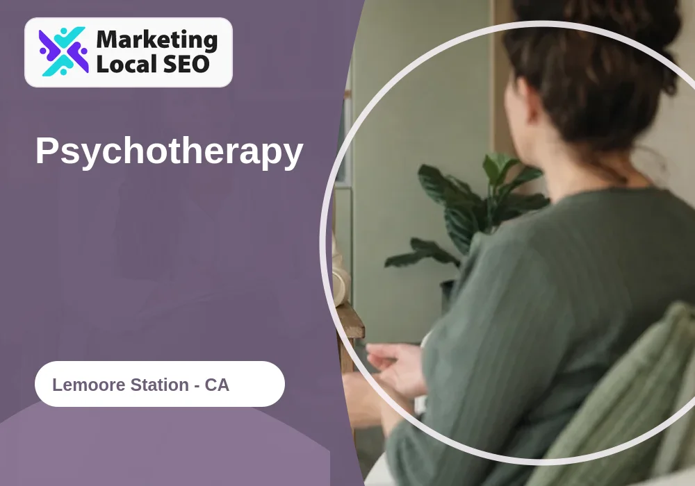Psychotherapy in Lemoore Station, CA