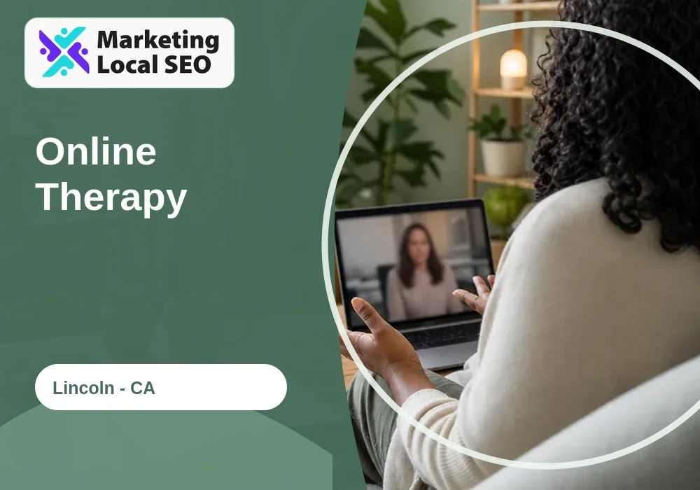 Online Therapy in Lincoln, CA