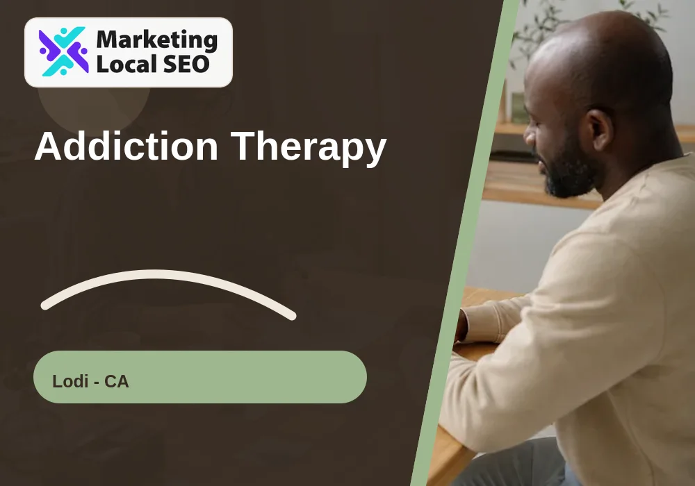 Addiction Therapy in Lodi, CA