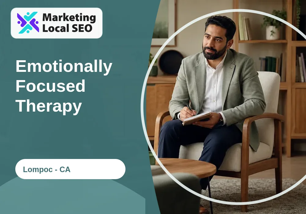 Emotionally Focused Therapy in Lompoc, CA