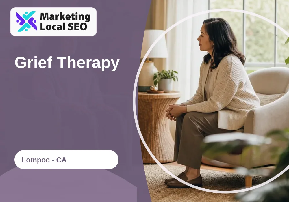 Grief Therapy in Lompoc, CA