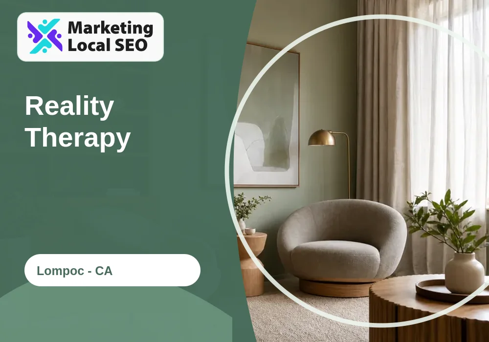 Reality Therapy in Lompoc, CA