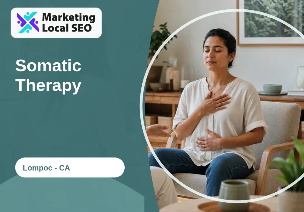 Somatic Therapy in Lompoc, CA