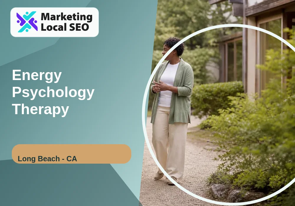 Energy Psychology Therapy in Long Beach, CA