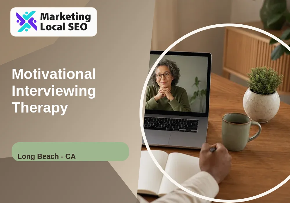 Motivational Interviewing Therapy in Long Beach, CA