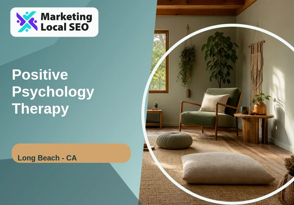 Positive Psychology Therapy in Long Beach, CA