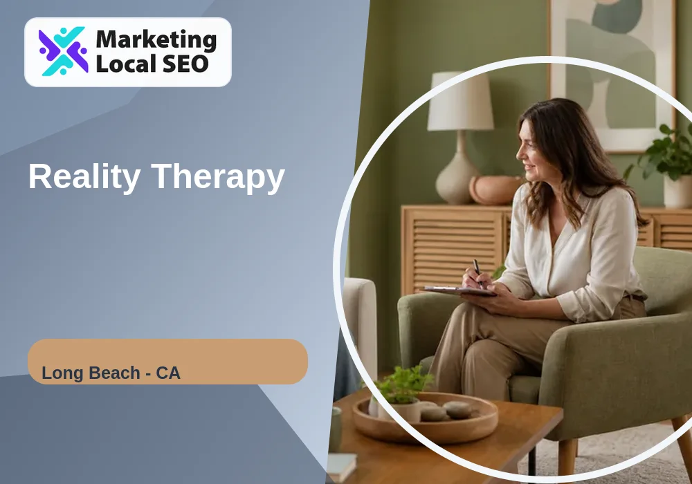 Reality Therapy in Long Beach, CA
