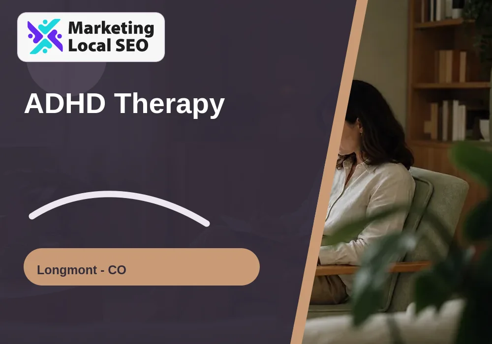 ADHD Therapy in Longmont, CO