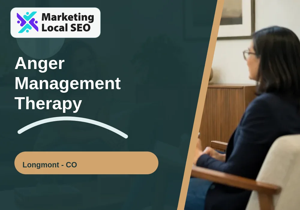 Anger Management Therapy in Longmont, CO