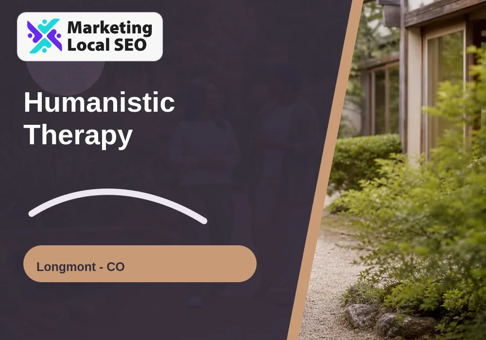 Humanistic Therapy in Longmont, CO