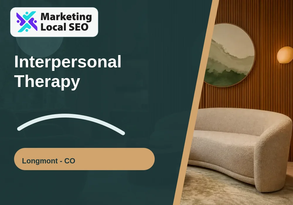 Interpersonal Therapy in Longmont, CO