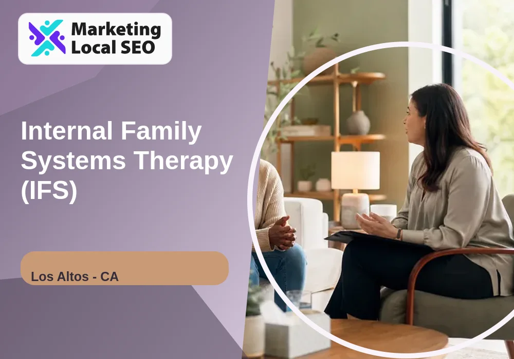 Internal Family Systems Therapy (IFS) in Los Altos, CA