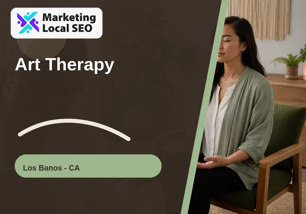 Art Therapy in Los Banos, CA
