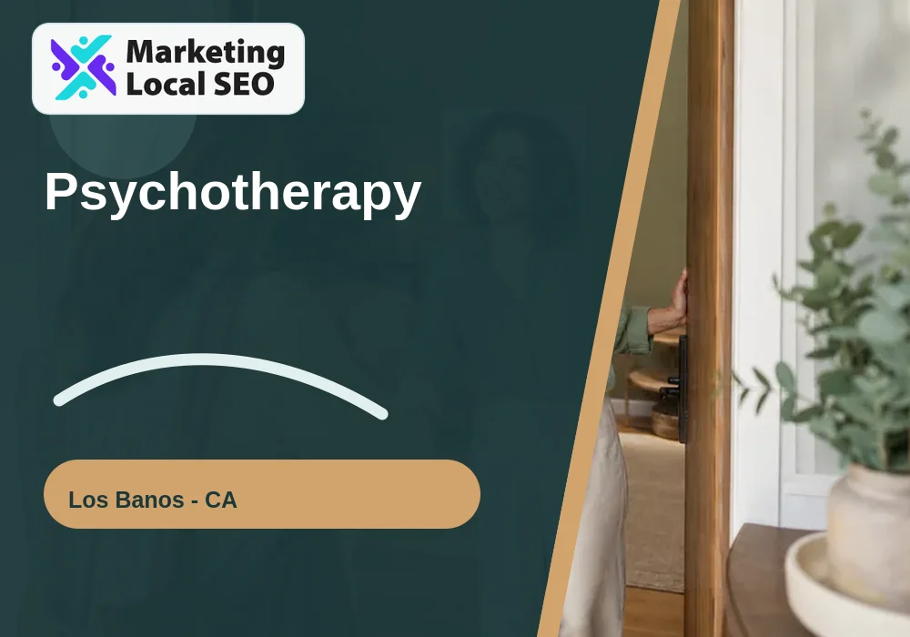 Psychotherapy in Los Banos, CA