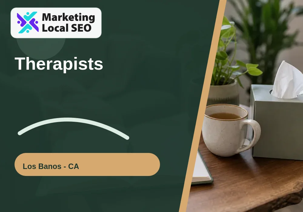Therapists in Los Banos, CA