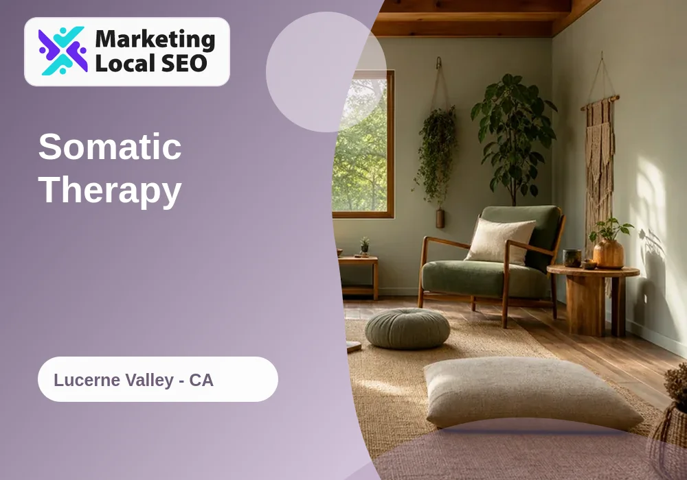 Somatic Therapy in Lucerne Valley, CA