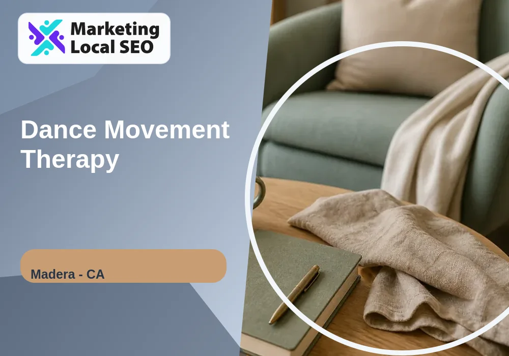 Dance Movement Therapy in Madera, CA